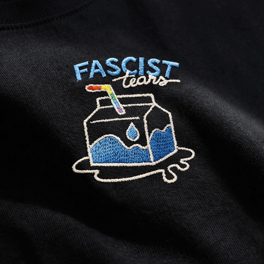 Sweat Fascist tears 💧